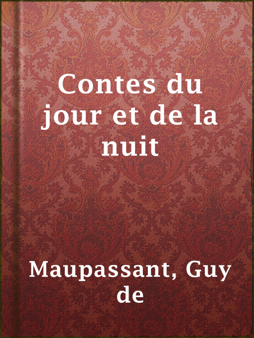 Title details for Contes du jour et de la nuit by Guy de Maupassant - Available